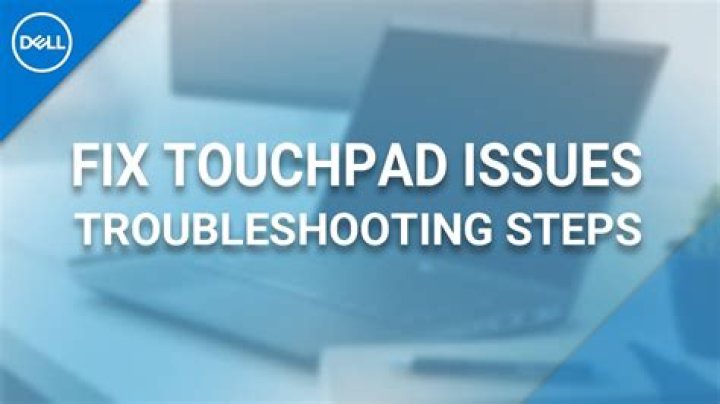 Why is my Dell laptop touchpad not working?