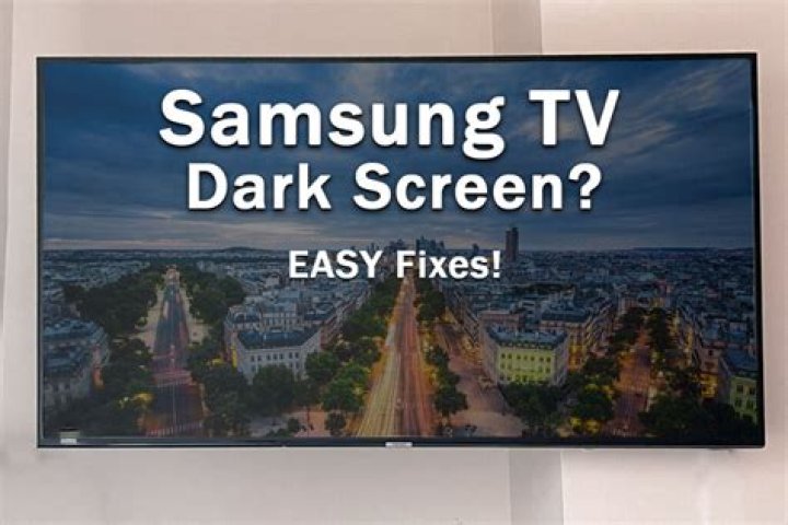 Why is my Samsung 4K TV so dark?