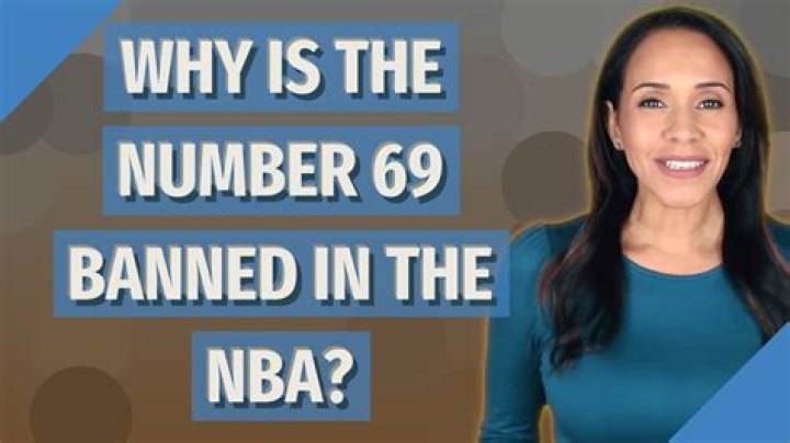 Why is the number 69 not allowed in the NBA?