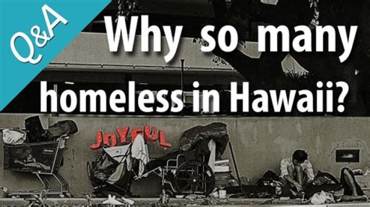Why is there so many homeless in Hawaii?